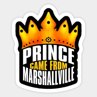 Prince Came From Marshallville, Marshallville Georgia Sticker